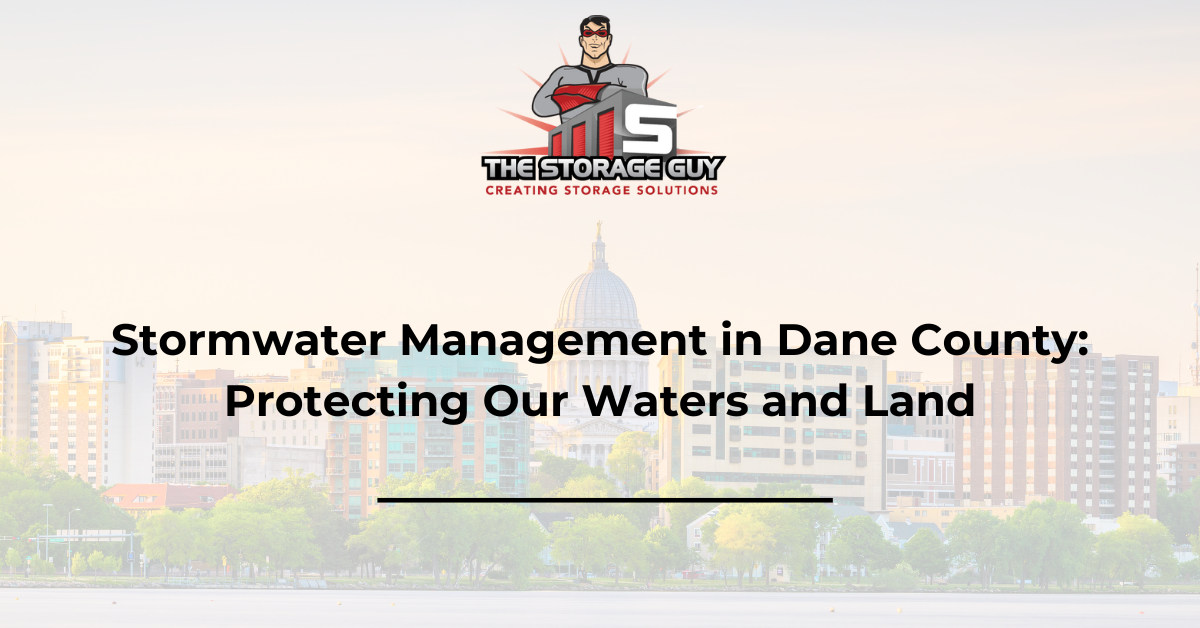 Stormwater Management in Dane County: Protecting Our Waters and Land